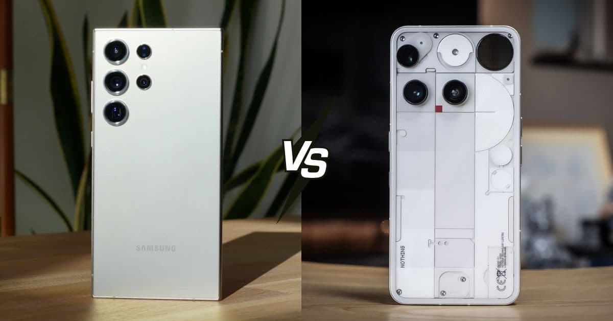 Nothing Phone (3) và Samsung Galaxy S24 Ultra: Đâu là sự lựa chọn đáng tiền hơn?