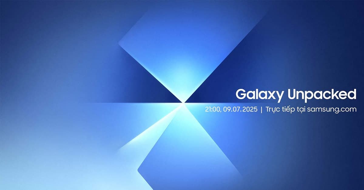 Cách xem sự kiện Samsung Galaxy Unpacked vào ngày 9 tháng 7