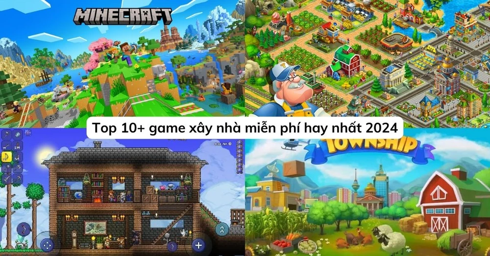 Top 10+ game xây nhà miễn phí hay nhất hiện nay 2024!