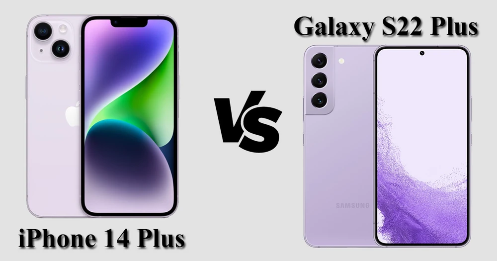 So sánh iPhone 14 Plus và Samsung S22 Plus: Nên mua máy nào?