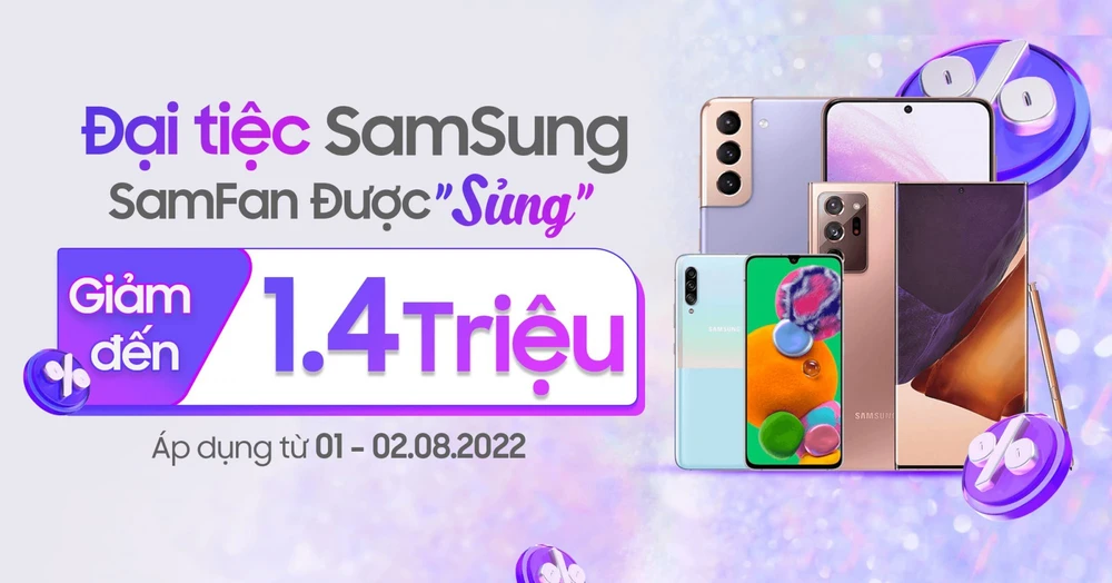 Đại tiệc Samsung: Mua điện thoại Galaxy Note 20 Ultra, Galaxy S21 giảm đến 1,4 triệu