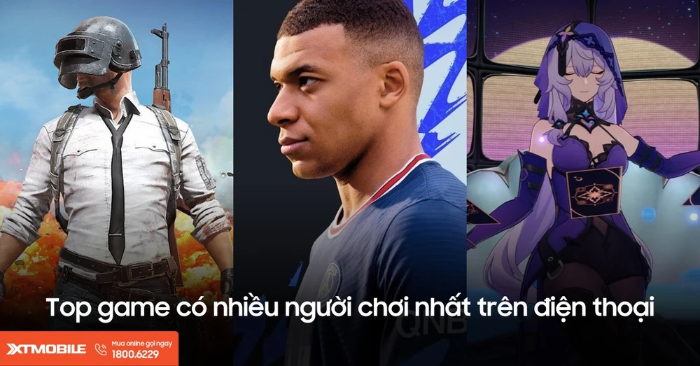 Top 10+ game mobile nhiều người chơi nhất trên điện thoại hiện nay
