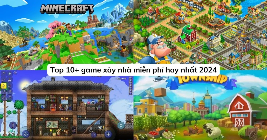 Top 10+ game xây nhà miễn phí hay nhất hiện nay 2024!