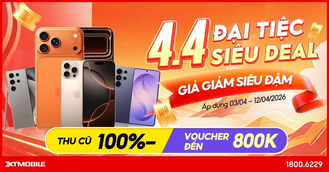4.4 ĐẠI TIỆC SIÊU DEAL - GIÁ GIẢM SIÊU SÂU: Nhận ngay voucher lên đến 800K!