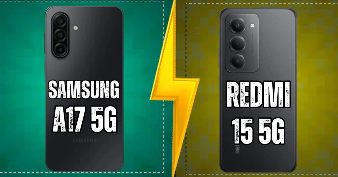 Samsung Galaxy A17 và Redmi 15 5G: Đâu là lựa chọn tốt hơn trong phân khúc tầm trung?