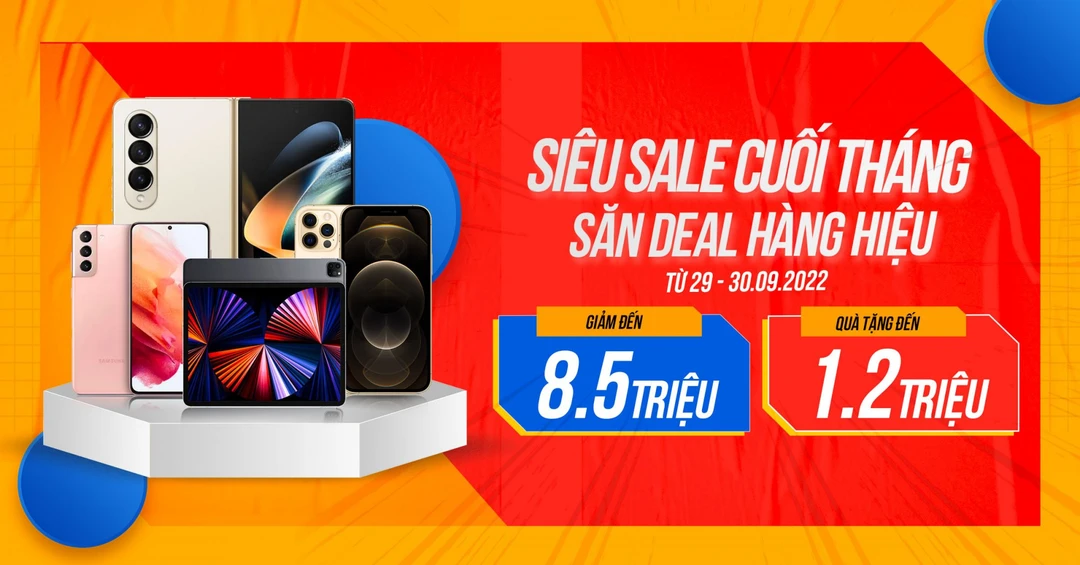 Sale cuối tháng: Mua Galaxy Z Fold 4, iPhone 12 Pro Max giảm đến 8,5 triệu