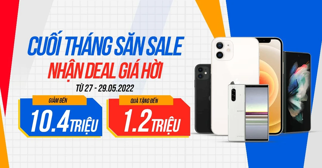 Sale cuối tháng: Điện thoại iPhone, Samsung, Tablet giảm đến 10,4 triệu