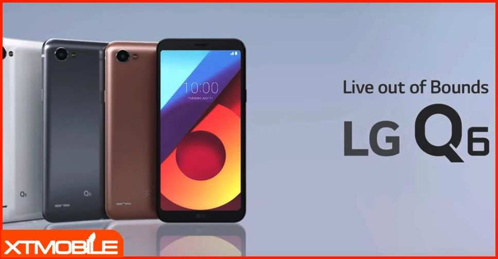 LG Q6 chính thức ra mắt với 3 phiên bản tùy chọn, giá tầm trung