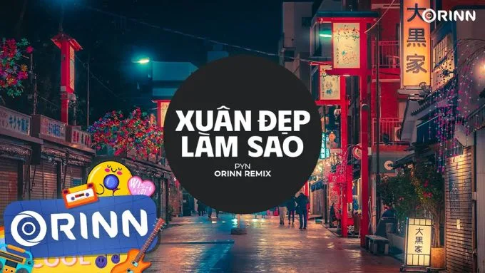 Xuân Đẹp Làm Sao (Remix)